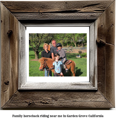 family horseback riding near me in Garden Grove, California